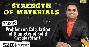 Problem on Calculation of Diameter of Solid Circular Shaft - Torsion - Strength of Materials