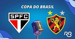 🔴 São Paulo x Sport - Copa do Brasil - 01/06/2023 - Ulisses Costa e Alexandre Praetzel