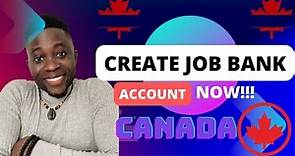 Create Job Bank Account | CANADA