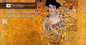 Whatever Happened to Klimt’s Golden Lady? with E. Randol Schoenberg -- UC San Diego Library Channel