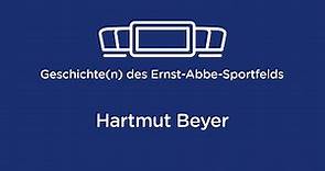 Geschichte(n) des Ernst-Abbe-Sportfelds: Hartmut Beyer