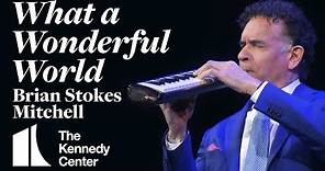 Brian Stokes Mitchell reimagines Louis Armstrong's "What A Wonderful World" | The Kennedy Center