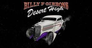 Billy F Gibbons - Desert High (Official Audio)