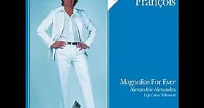 Claude François - Magnolias For Ever 01. Magnolias For Ever (1977)