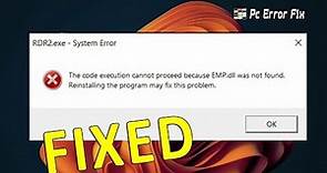 FIXED: The Code Execution Cannot Proceed Because EMP.dll Not Found | PC Error Fix