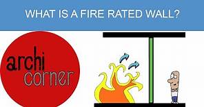 AC 015 - What is a fire rated wall?
