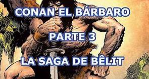 CONAN el bárbaro, integral 3 | La saga de BELIT | por Roy Thomas, Buscema y Chan