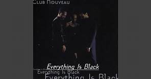 Everything Is Black