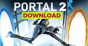 How to Download Portal 2 for PC 2024( Step-by-Step)