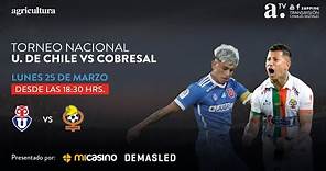 UNIVERSIDAD DE CHILE VS COBRESAL - FECHA 1 PENDIENTE - 25 MARZO 2024