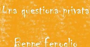 Una questione privata - B. Fenoglio - Audiolibro Integrale