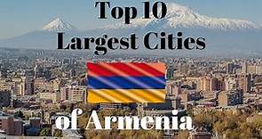 Top 10 Largest Cities of Armenia by Population in 2020