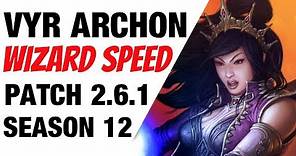 Patch 2.6.1 Vyr Archon Wizard Speed Build Season 12 Diablo 3