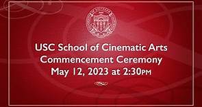 2023 USC School of Cinematic Arts Commencement Ceremony