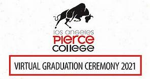 Los Angeles Pierce College Virtual Commencement Ceremony 2021