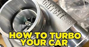 How To Turbo Your Car [IN ONE DAY!!]