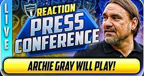 Positive Press Conference Reaction: Injury-Free & Archie Gray Set to Play!
