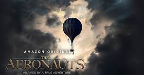 The Aeronauts - Official Trailer | Prime Video