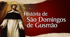 História de São Domingos de Gusmão | Santo do Dia