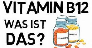 Vitamin B12 - Mangel, Symptome, Bedarf & Quellen