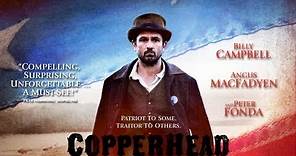 Drama - COPPERHEAD - TRAILER | Billy Campbell, Angus Macfadyen, Peter Fonda