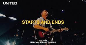 Starts and Ends (Live from Madison Square Garden) - Hillsong UNITED