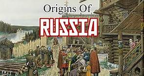 Origins Of RUSSIA