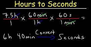 Converting Hours to Seconds and Seconds to Hours