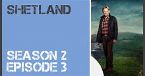 Shetland season 2 episode 3 s2e3