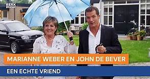 Marianne Weber en John de Bever - Een Echte Vriend