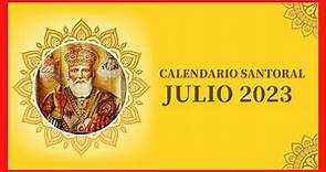 ▶️ CALENDARIO SANTORAL JULIO 2023 ✅ DÍAS DE TODOS LOS SANTOS DE JULIO ❤ QUE SANTO ES HOY 2024