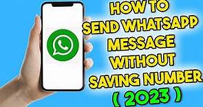 How to Send WhatsApp Message Without Saving Number (2023)