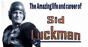 The Amazing life and career of Sid Luckman