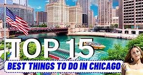 TOP 15 Best Things To Do in Chicago illinois (New Update) | Travel Guide
