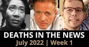 Who Died: July 2022, Week 1 | News & Reactions