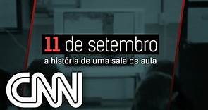 CNN SPECIAL REPORT - 11 DE SETEMBRO: A HISTÓRIA DE UMA SALA DE AULA - 11/09/2021