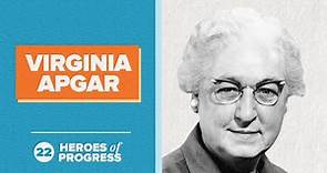 Virginia Apgar: The Apgar Score | Heroes of Progress | Ep. 22