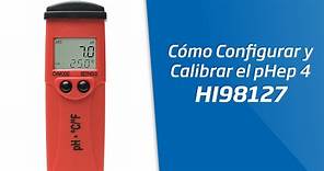 Cómo Configurar y Calibrar el pHep 4 HI98127 de Hanna Instruments