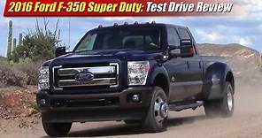 2016 Ford F-350 Super Duty Test Drive Review