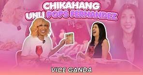 Chikahang Unli Pops Fernandez | VICE GANDA
