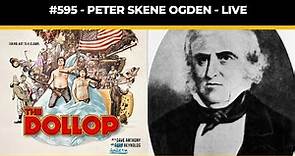 The Dollop #595 - Peter Skene Ogden - Live
