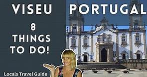 VISEU PORTUGAL: 8 Things To Do in Viseu That You Can't Miss!