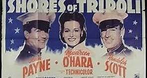 To The Shores Of Tripoli 1942 with Maureen O'Hara, John Payne and Randolph Scott.