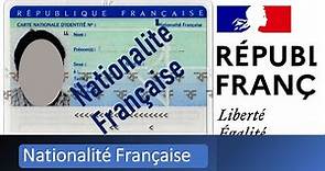 Comment demander la nationalité française ou naturalisation en France