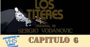 Los Titeres - Capitulo 6 - Canal 13 UCTV 1984