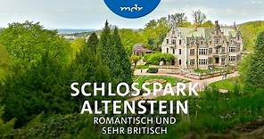 Schlosspark Altenstein - romantisch und sehr britisch. | Der Osten - Entdecke wo du lebst | MDR