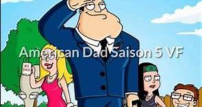 American Dad Saison 5 VF Streaming