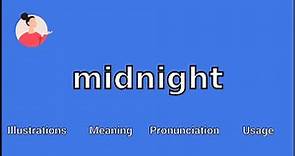 MIDNIGHT - Meaning and Pronunciation