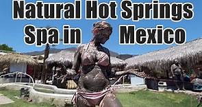 Natural HOT SPRINGS Spa in Mexico! (Lake Chapala, Ajijic)