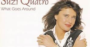 Suzi Quatro - What Goes Around - Greatest & Latest